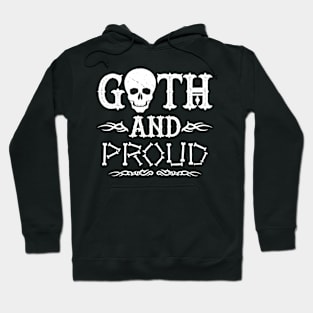 Goth And Proud Slogan Gift For Goth People Hoodie